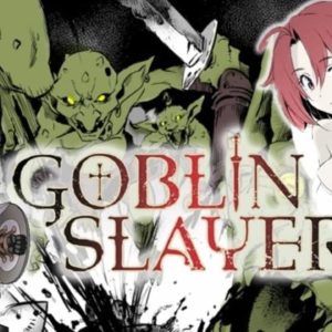 Goblin Slayer Season One Review : Controversial Yet Intriguing