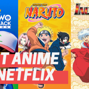 Best Anime on Netflix (2022) -Top 10 Binge Worthy Series