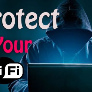 How To Protect WiFi Network From Hackers?